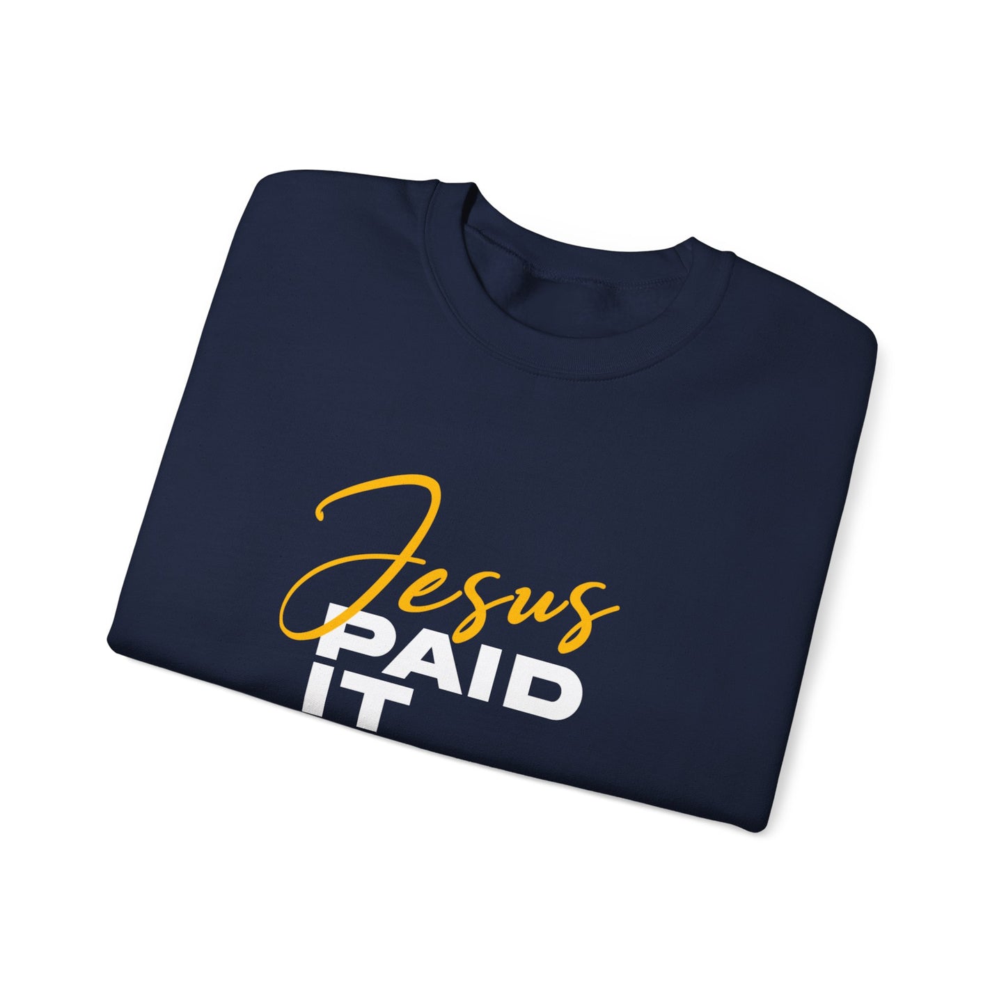 Jesus Paid It All Sweatshirt — Christian Faith Crewneck